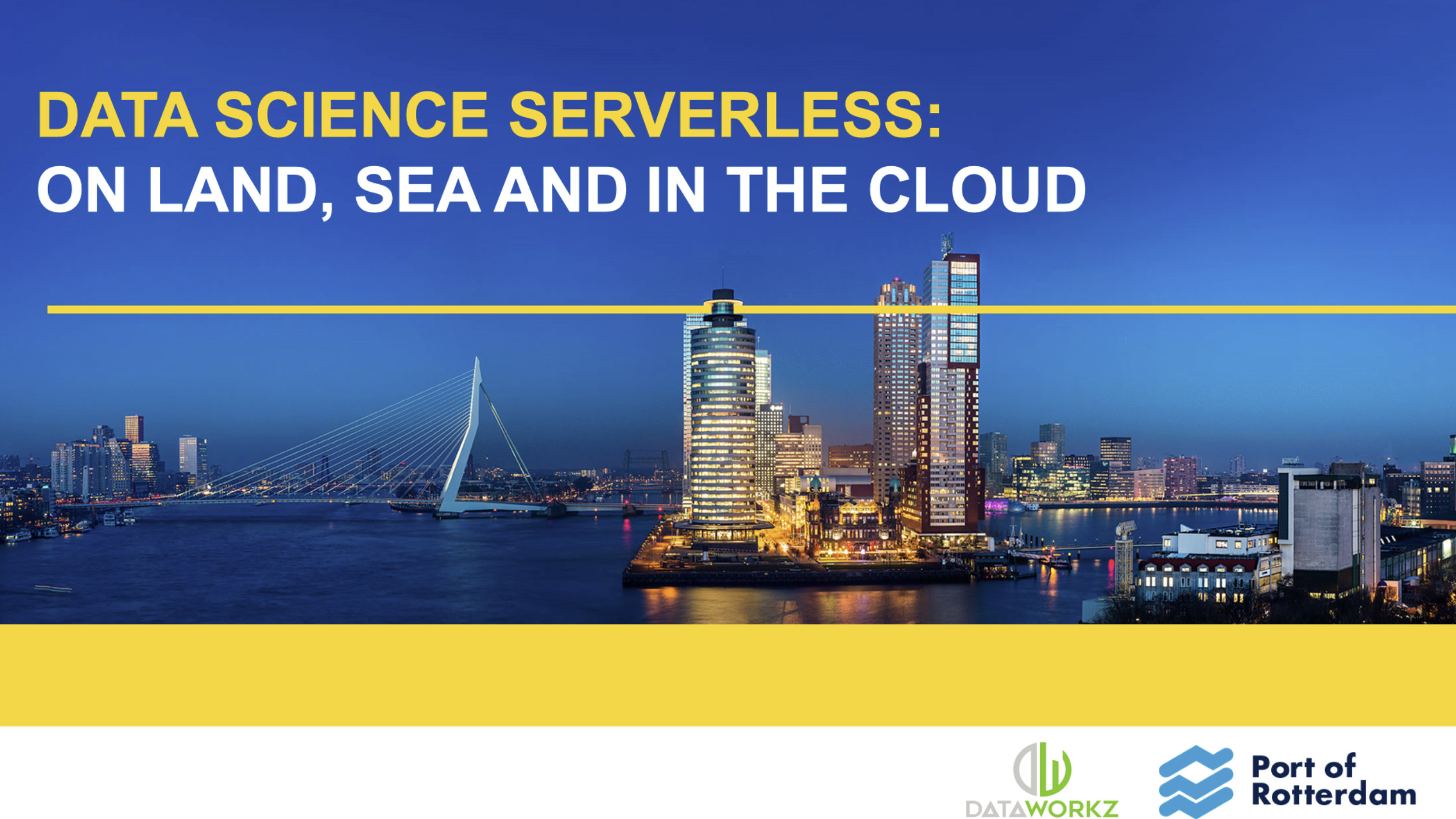 Data Science Serverless - on Land, Sea and in the cloud.